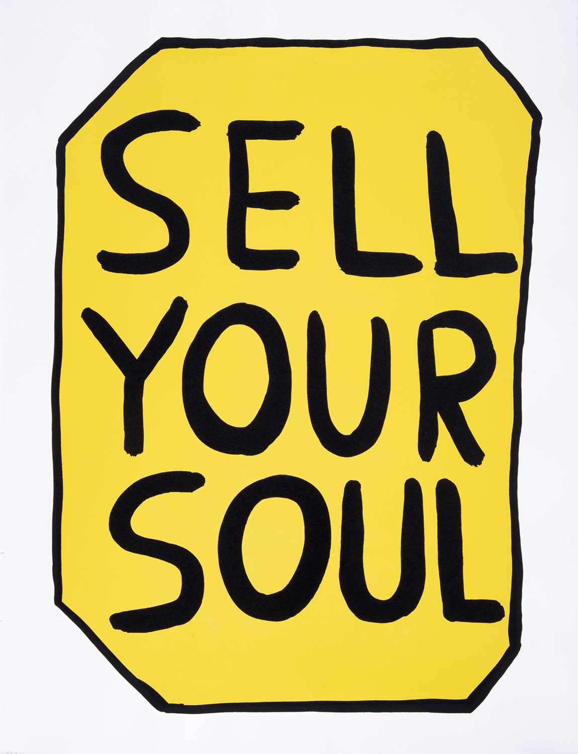 Lot 32 - David Shrigley (British 1968-), 'Sell Your Soul', 2012