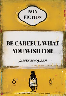 Lot 241 - James McQueen (British 1977-), 'Be Careful What You Wish For', 2022