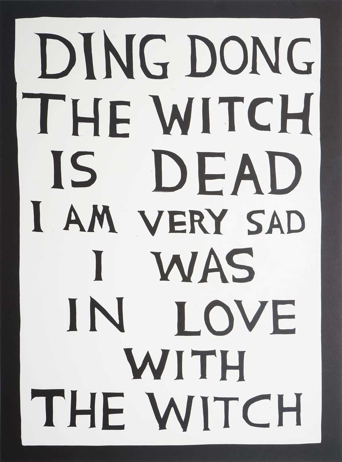Lot 59 - David Shrigley (British 1968-), 'DING DONG The Witch Is Dead...', 2022