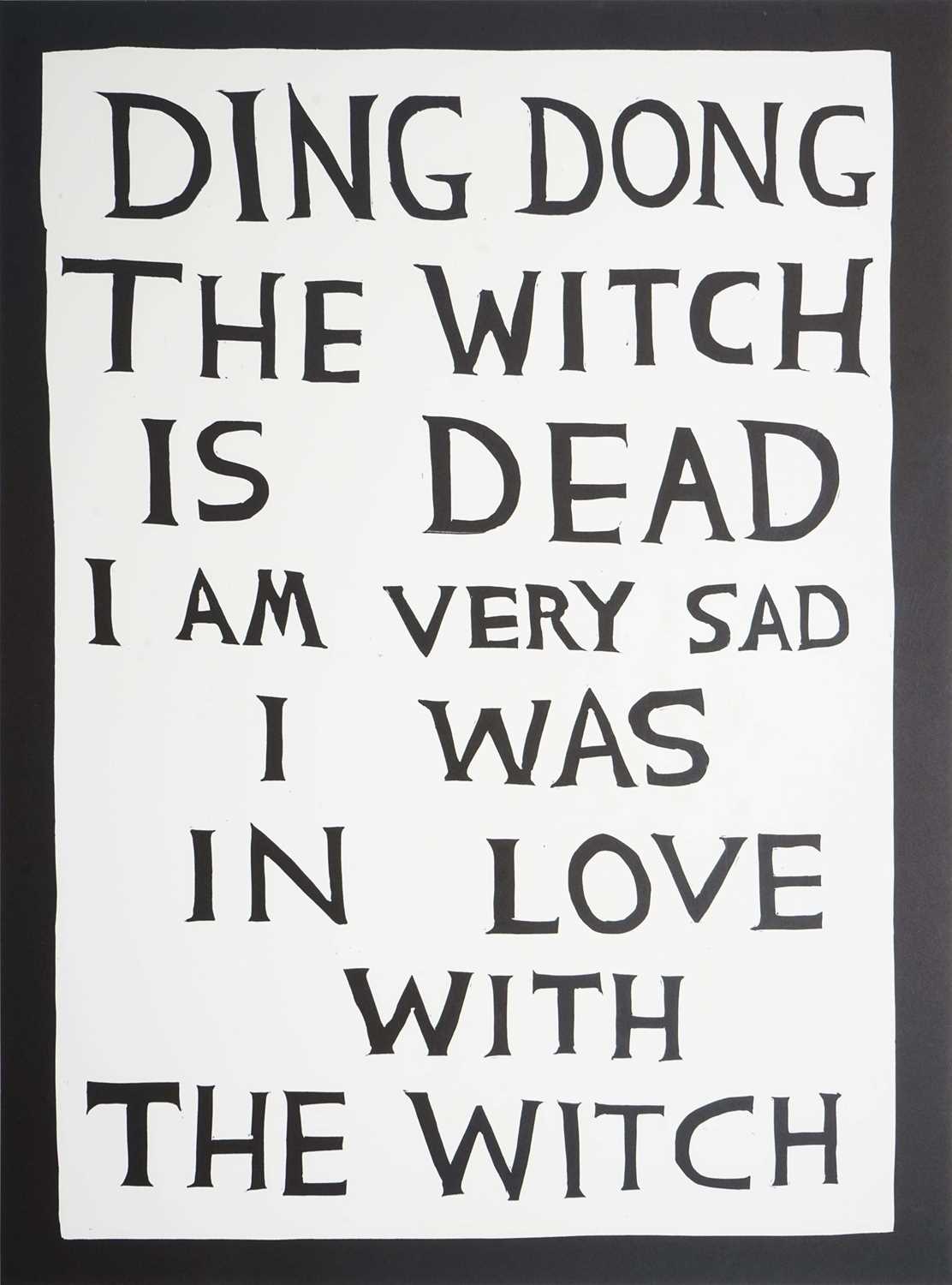 Lot 41 - David Shrigley (British 1968-), 'DING DONG The Witch Is Dead...', 2022