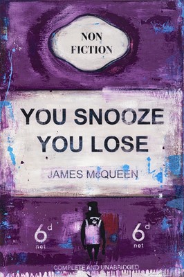 Lot 217 - James McQueen (British 1977-), 'Your Snooze You Lose', 2022