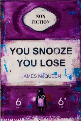 Lot 260 - James McQueen (British 1977-), 'You Snooze You Lose', 2022