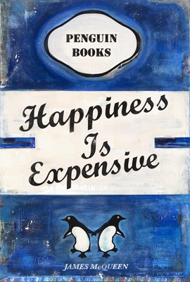Lot 220 - James McQueen (British 1977-), 'Happiness Is Expensive', 2021