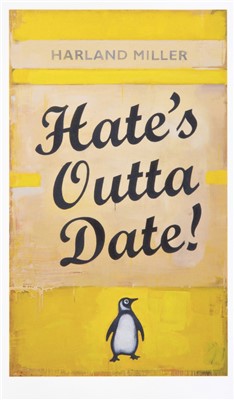 Lot 324 - Harland Miller (British b.1964), ‘Hate’s Outta Date’, 2017
