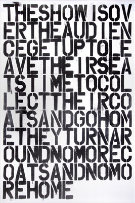 Lot 306 - Christopher Wool & Felix Gonzalez-Torres (Collaboration), ‘untitled (The Show Is Over)’, 1993