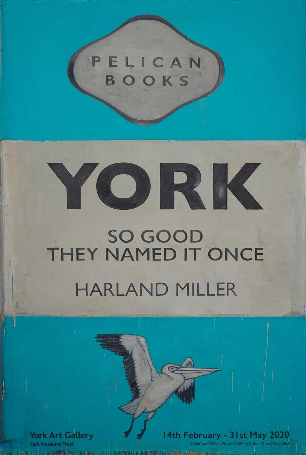 Lot 41 - Harland Miller (British 1964-), 'York So Good They Named It Once', 2020