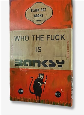 Lot 396 - James McQueen (British b.1977), ‘Who The Fuck Is Banksy’, 2017