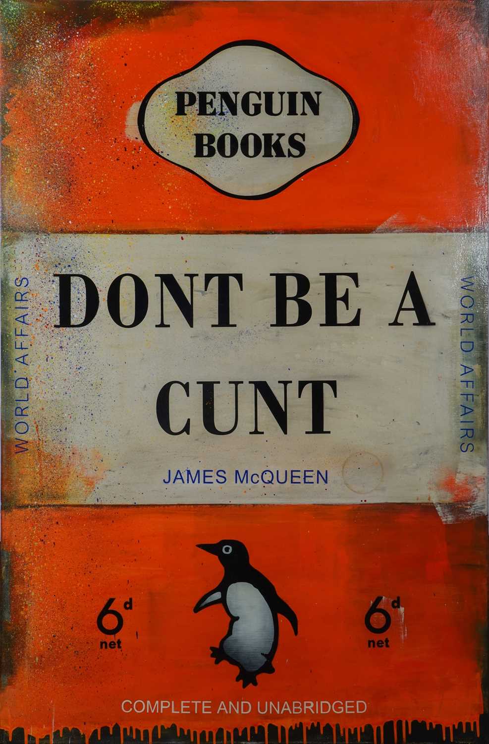ジェームズ・マックイーン Don't Be A Cunt アートポスター A2 James McQueen - Don't Be A Cunt, Giclee Print, Contempary Art