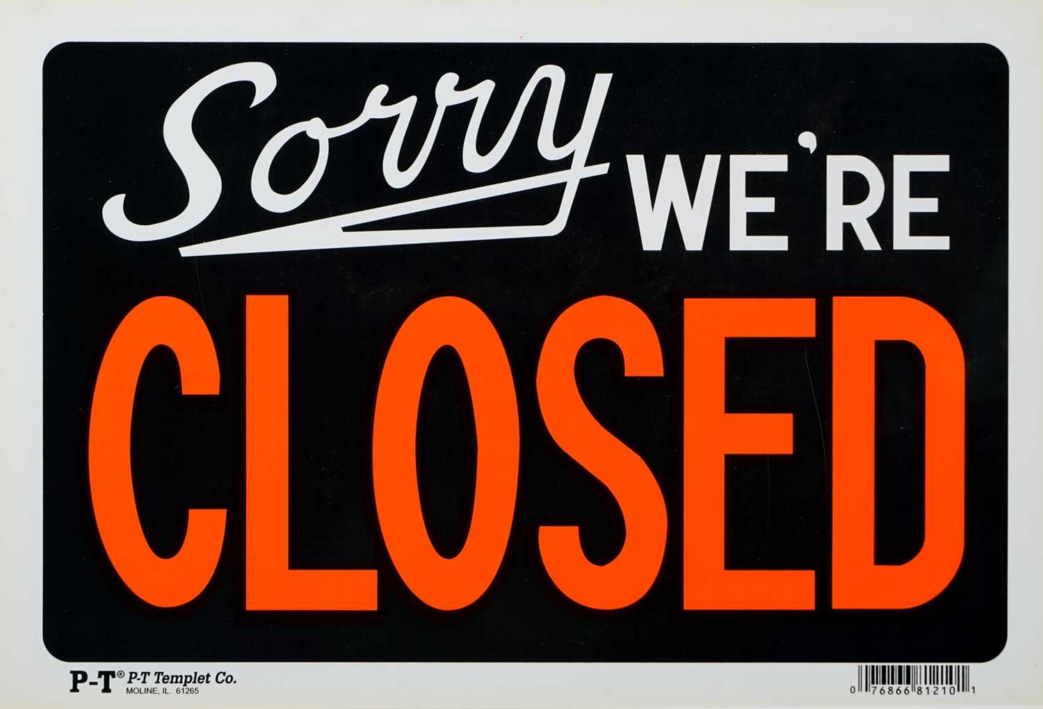 Lot 1 - Adam McEwen (British 1965-), 'Sorry We're Closed', 2012