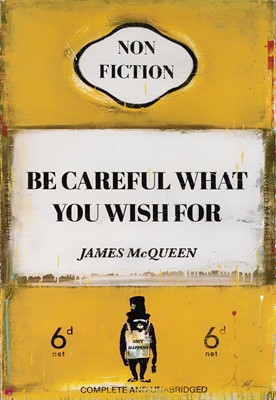 Lot 197 - James McQueen (British 1977-), 'Be Careful What You Wish For', 2022