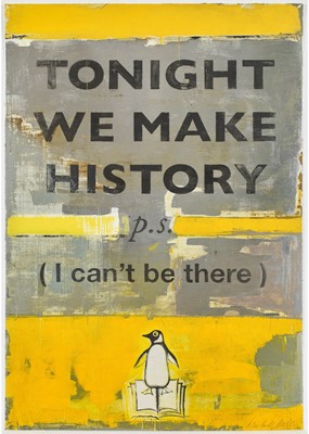Lot 195 - Harland Miller (British 1964-), 'Tonight We Make History, P.s. I Can't Be There (Small)', 2018