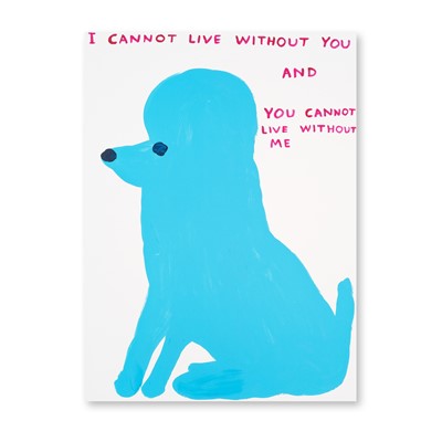 Lot 131 - David Shrigley (British 1968-), 'I Cannot Live Without You', 2019