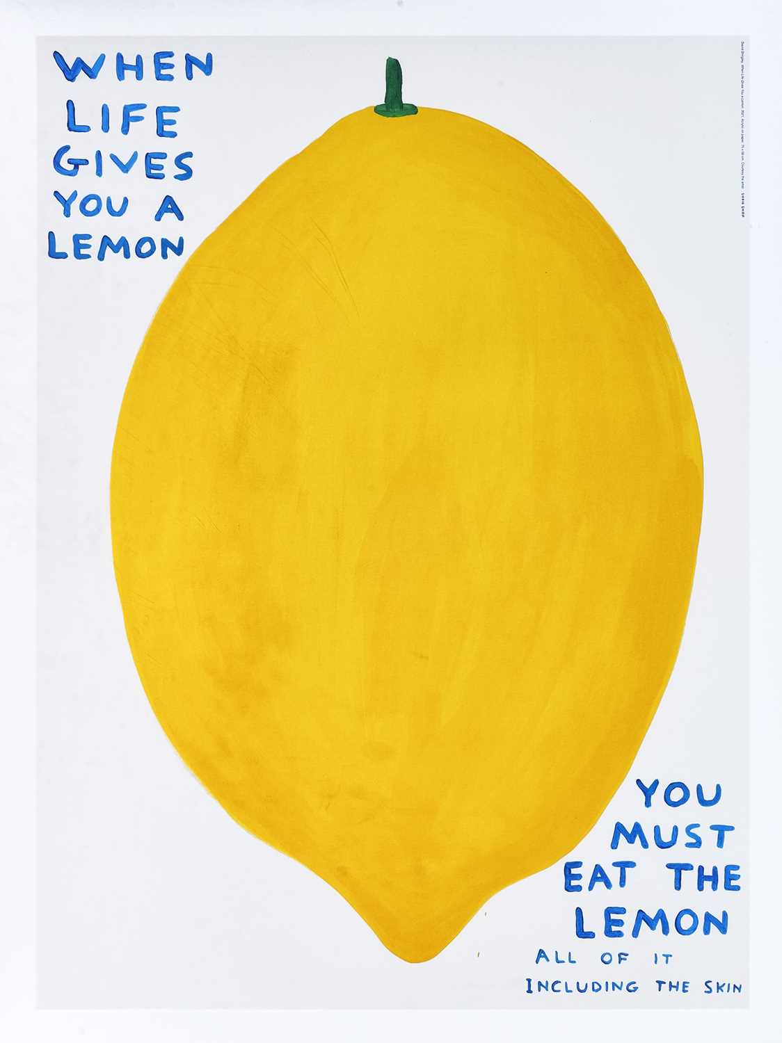 Lot 58 - David Shrigley (British 1968-), 'When Life Gives You A Lemon', 2021