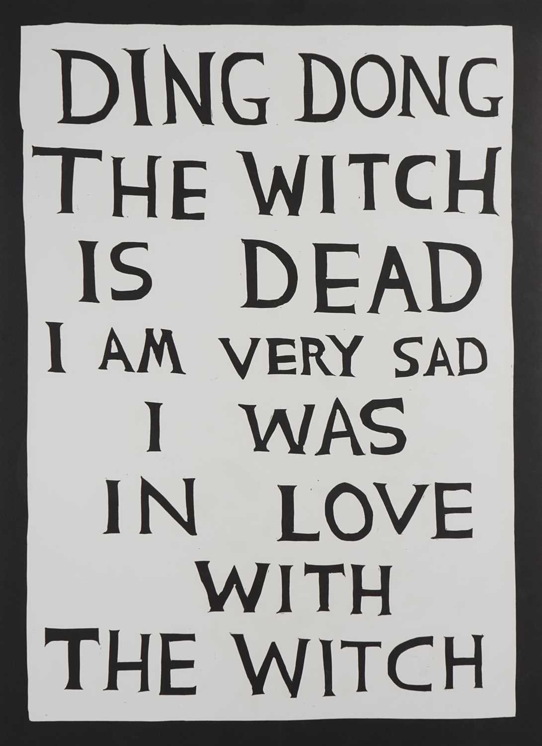 Lot 66 - David Shrigley (British 1968-), 'Ding Dong The Witch Is Dead', 2022