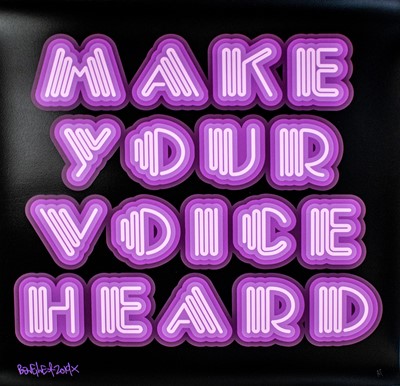 Lot 236 - Ben Eine (British 1970-), 'Make Your Voice Heard', 2019