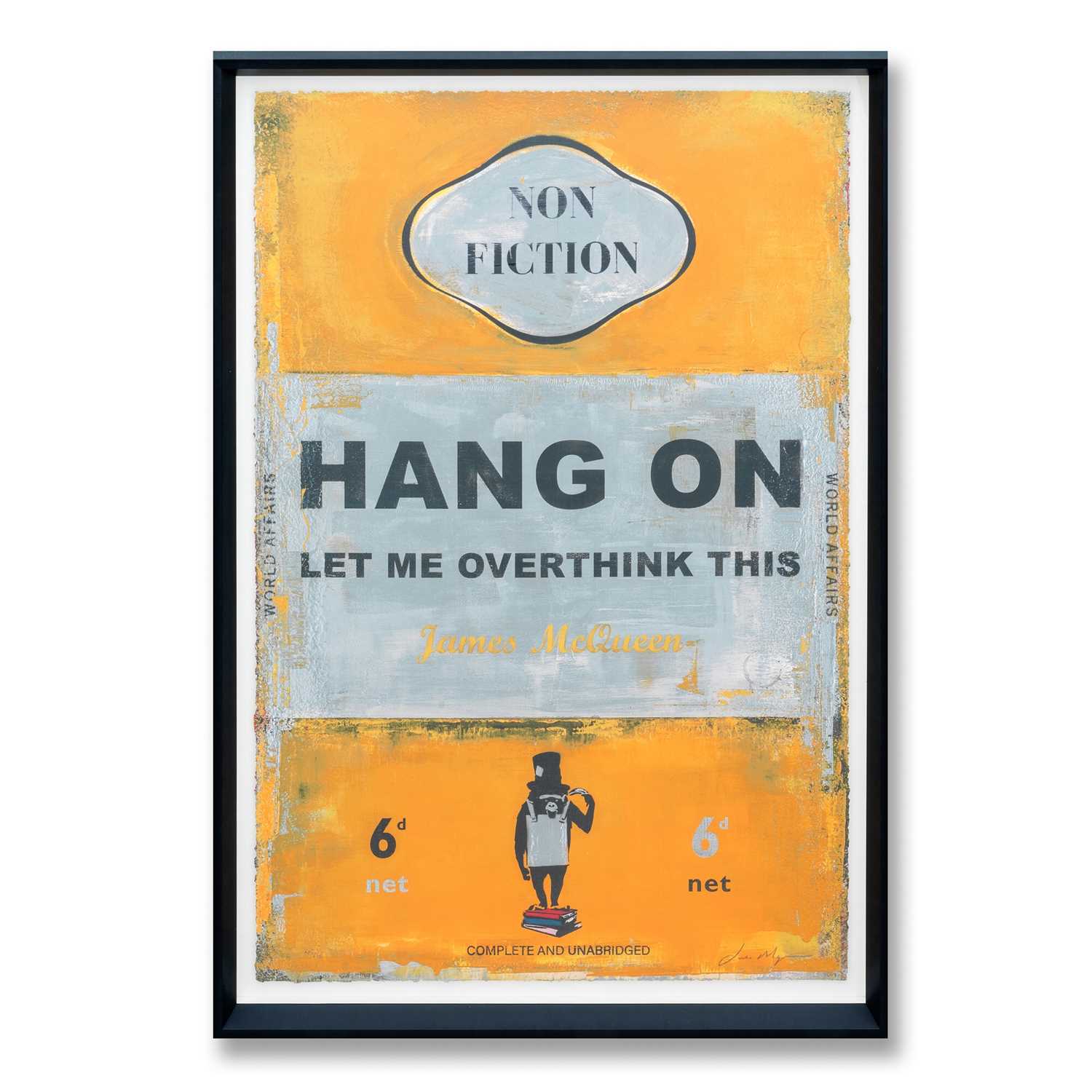 Lot 62 - James McQueen (British 1977-), 'Hang On, Let Me Overthink This', 2023