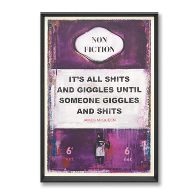 Lot 63 - James McQueen (British 1977-), 'It's All Shits And Giggles Until Someone Giggles And Shits', 2023