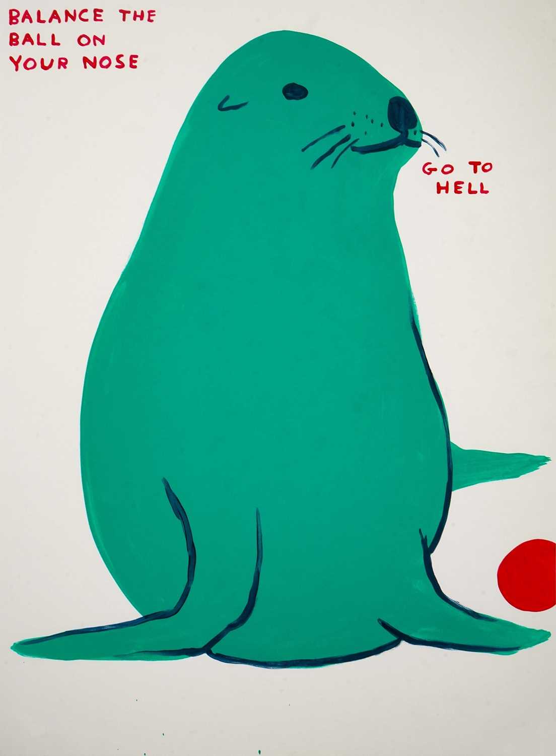 Lot 162 - David Shrigley (British 1968-), 'Balance The Ball On Your Nose', 2022