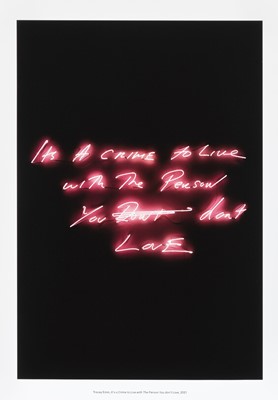 Lot 126a - Tracey Emin (British 1963-), 'It’s A Crime To Live With The Person You Don’t Love', 2021