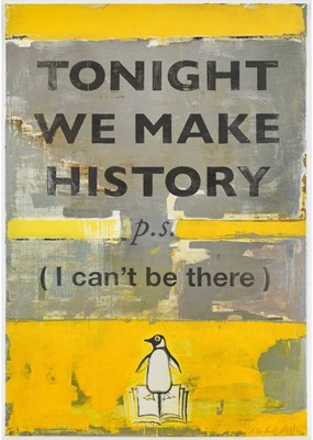 Lot 282-Harland Miller (British 1964-), 'Tonight We Make History', 2018