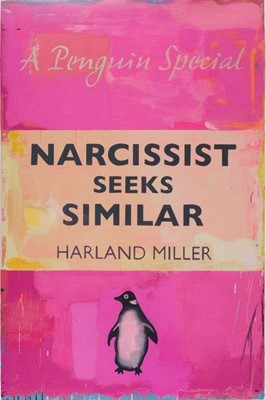 Lot 281 - Harland Miller (British 1964-), 'Narcissist Seeks Similar (Large)', 2021