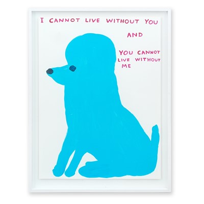 Lot 164 - David Shrigley (British 1968-), 'I Cannot Live Without You', 2019
