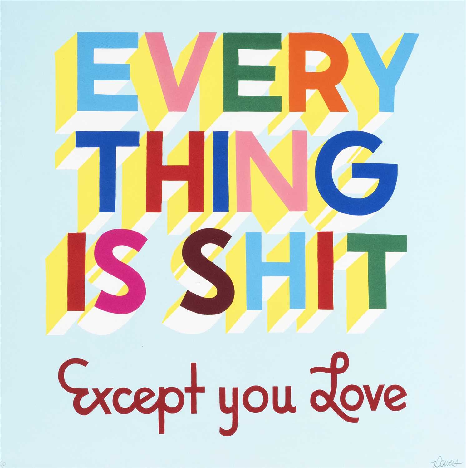 Lot 231 - Stephen Powers (American b.1968), ‘Everything Is Shit (BK Version 1), 2012