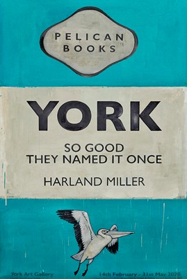 Lot 35 - Harland Miller (British 1964-), 'York So Good They Named It Once', 2020