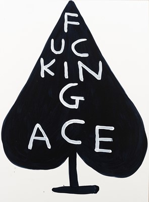 Lot 133 - David Shrigley (British 1968-), 'Fucking Ace', 2018