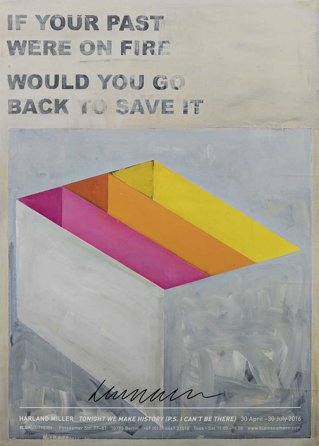 Lot 148 - Harland Miller (British 1964-), 'If Your Past Were On Fire Would You Go Back To Save It', 2016