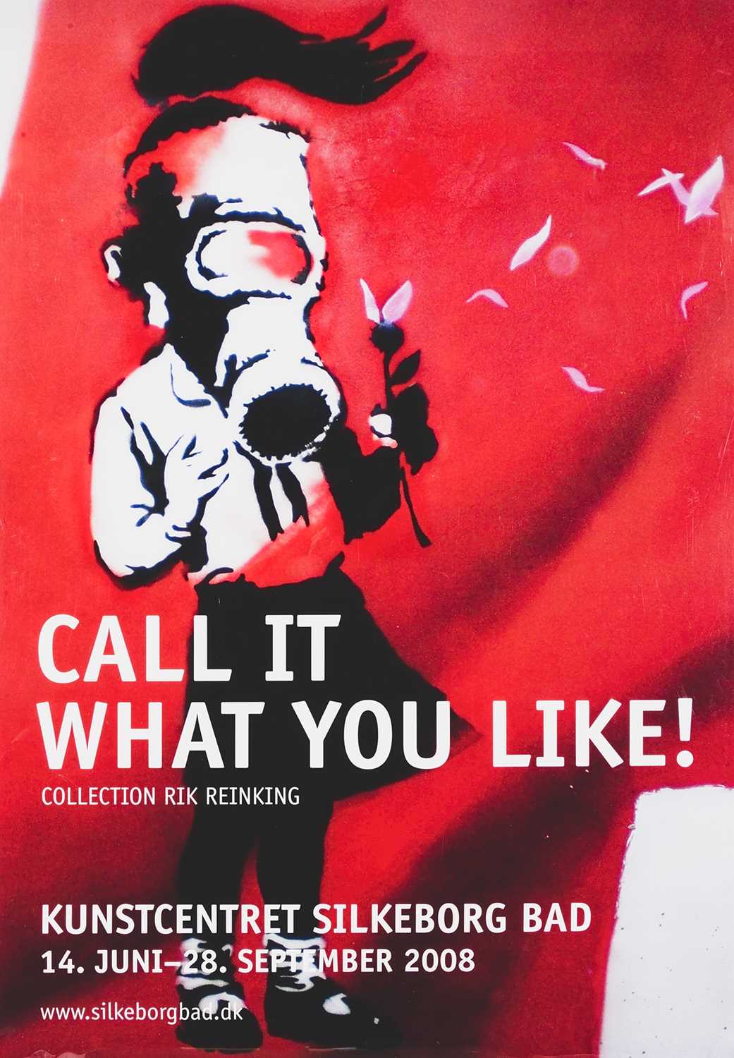 Lot 69 - Banksy (British 1974-), 'Call It What You Like!', 2008