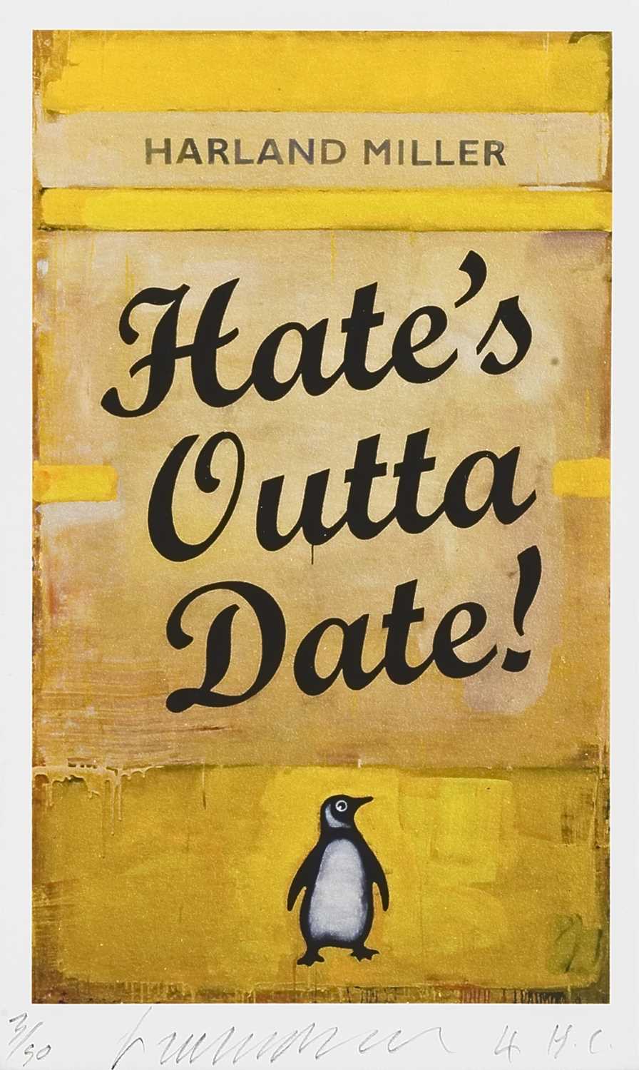 Lot 152 - Harland Miller (British b.1964), ‘Hate’s Outta Date’, 2017