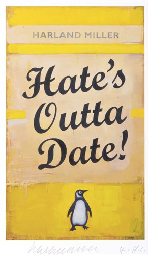Lot 381 - Harland Miller (British b.1964), ‘Hate’s Outta Date’, 2017