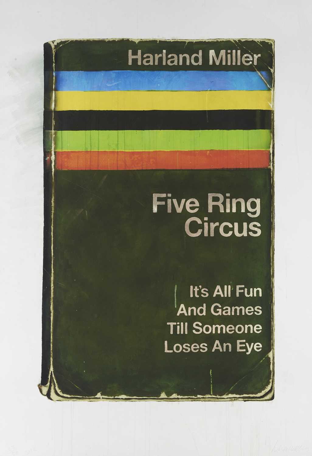 Lot 161 - Harland Miller (British 1964-), 'Five Ring Circus-It's All Fun and Games Till Someone Loses an Eye', 2012