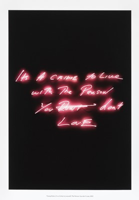 Lot 67 - Tracey Emin (British 1963-), 'It's A Crime To Live With The Person You Don't Love', 2021